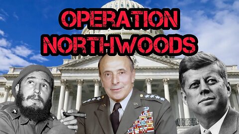 Operation Northwoods And The Man No One Talks About! Date Night News