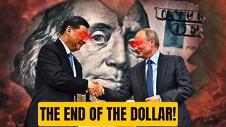 The Death of the Dollar? BRICS Nations on the Offensive