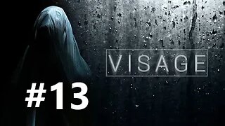 Visage Play Through Part 13