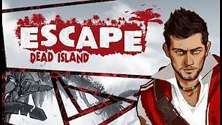 Escape Dead Island EP 2