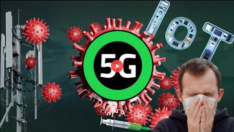 5G & The Connection to the Covid Plandemic - a Vaccine can connect us to IOT (Internet of Things)