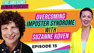 Overcoming Imposter Syndrome - with Suzanne Koven