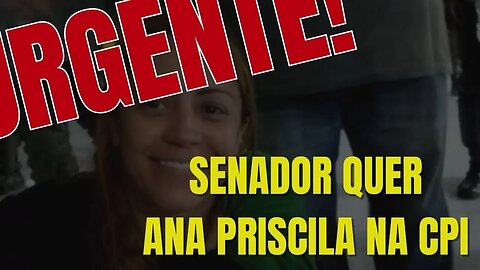 #39 - BOMBA! SENADOR MOSTRA VÍDEO DE ANA PRISCILA E PEDE SUA CONVOCAÇÃO URGENTE! SAIBA TUDO AGORA!