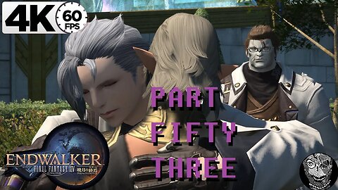 (PART 53) [The Parents] Final Fantasy XIV: Endwalker