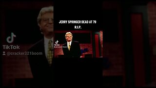 JERRY SPRINGER DEAD AT 79