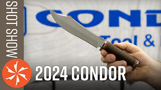 New Condor Knives at SHOT Show 2024 - KnifeCenter.com