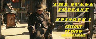 The Surge Podcast Episode 1: Fallout TV Show The Good and The Bad