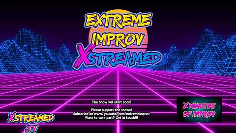 Extreme Improv Xstreamed #409 April 12 2023