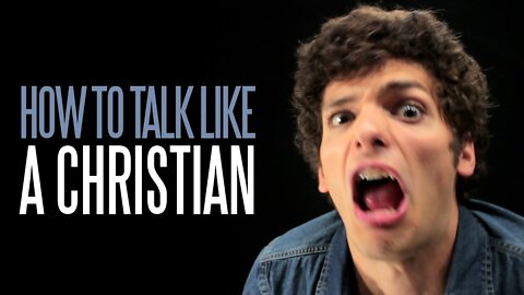 How to Talk Like a Christian