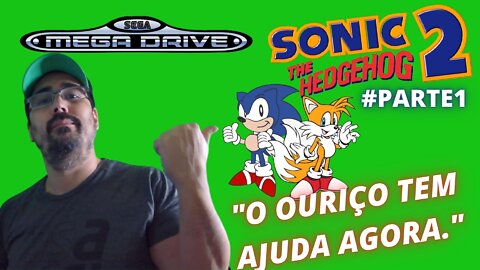 JOGANDO ATÉ ZERAR - SONIC THE HEDGEHOG 2 - MEGA DRIVE - #parte1 Upgrade no Sonic e Tails na ajuda