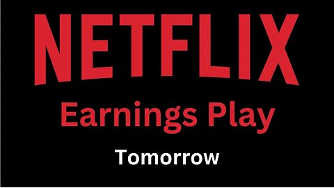 Netflix Earnings Play
