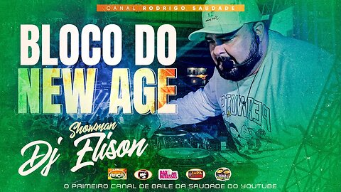 BLOCO NEW AGE DJ ELISON 2023