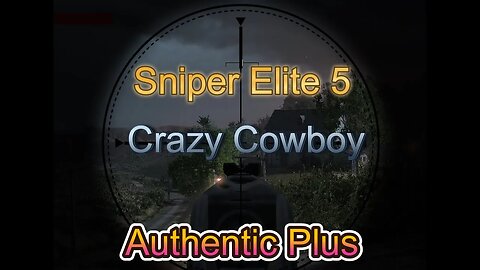 Authentic Plus | Crazy Cowboy | Sniper Elite 5