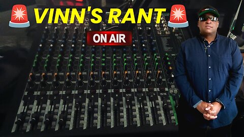 VINN'S RANT 6/18/24