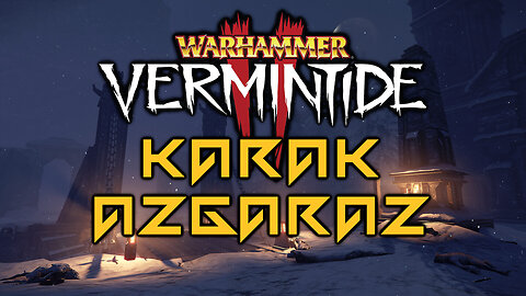 Mission of Mercy | KARAK AZGARAZ Vermintide 2 free DLC 1/3