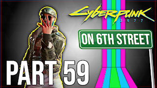 Cyberpunk 2077 on 6th Street Part 59