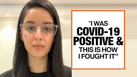 Girl shares her experience after contracting COVID-19