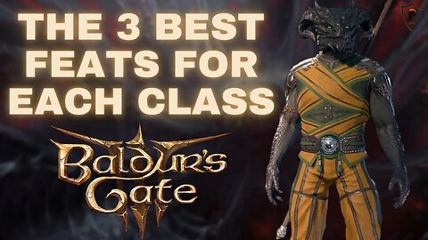 The 3 BEST Feats for Each Class in Baldur's Gate 3