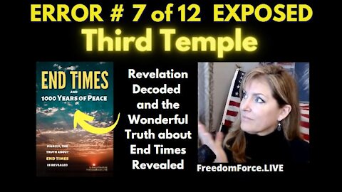 END TIMES DECEPTION ERROR # 7 OF 12 EXPOSED! THIRD TEMPLE 5-19-21 *