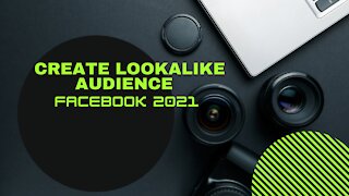 Create Lookalike Audience Facebook 2021 | Setup In Under 3mins