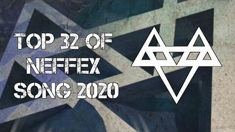NEFFEX 2020 Top 32 Song of NEFFEX Best of NEFFEX