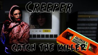 Creeper - Catch the Killer
