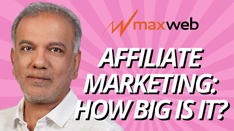MaxWeb Affiliate Network - How Big Is The Affiliate Marketing Industry?