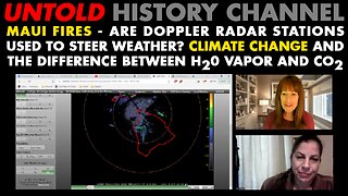 Maui Fires | Are Doppler Radar Stations Used to Steer Weather? Climate Change & The Difference Between H2O vapor & CO2
