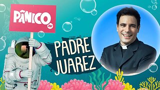 PADRE JUAREZ - PÂNICO - 17/12/21