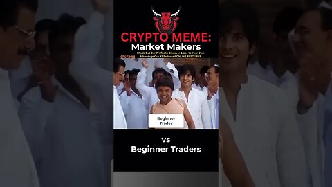 CRYPTO MEME: Market Makers vs Beginner Traders #bearmarket #bullmarket #cryptomeme #trading #bitcoin