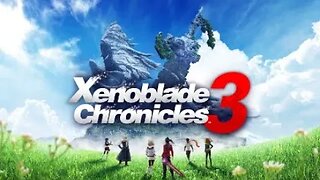 Xenoblade chronicles 3 game play part 1.