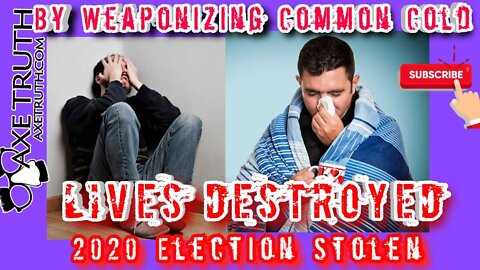 8/20/22 SNL - By Weaponizing the Common Cold: Lives Destroyed & 2020 Election Stolen
