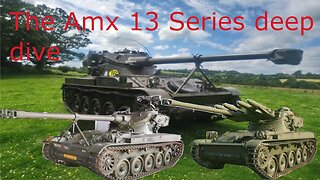 Deep Dive 3--AMX 13 series light tanks, best French light tanks of the 20 century?