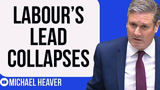 Labour’s Lead Has Already COLLAPSED