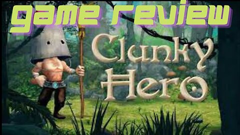 Clunky Hero, A Beautiful Disappointment