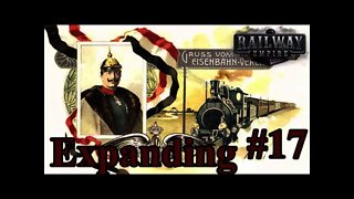 Kaiser's Reichsbahn Railway Empire 17 Expanding the Rail Line