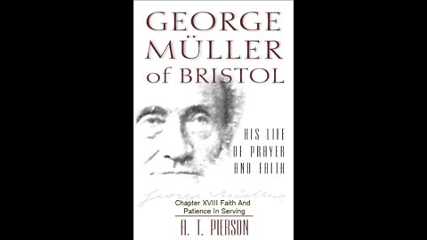 George Müller of Bristol, By Arthur T. Pierson, Chapter 18