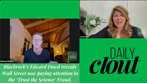 Naomi Wolf/Edward Dowd Discuss the Covid Pandemic Fraud, Vaccine Deaths and the ‘Trust the Science’ Lie