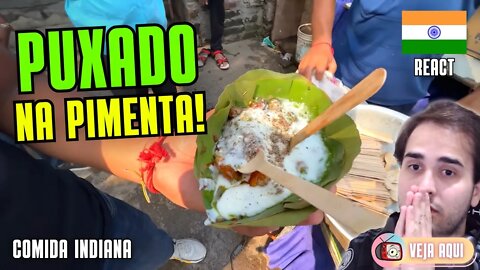 CHAAT INDIANO ao MOLHO PICANTE! VOCÊ COMERIA? Reagindo a COMIDAS DE RUA INDIANAS | Veja Aqui Reacts