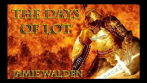 The Days of Lot with Jamie Walden on Remnant Call Radio