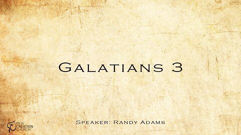 Galatians 3 | 06-25-2023