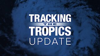 Tracking the Tropics | June 8 evening update
