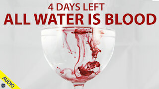 4 Days left All Water is Blood 03/26/2021