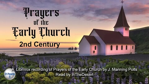Prayers of the Early Church - Second Century Prayers