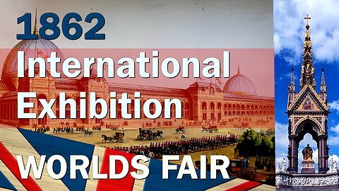 International Exhibition of 1862 | World Fairs | The Albert Line