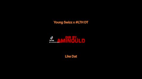 Young Swizz x #LTH DT - Like Dat