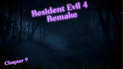 Resident Evil 4 Remake | Chapter 9- Part 1/3
