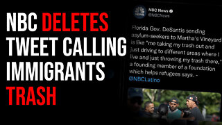 NBC Deletes Tweet Calling Immigrants "TRASH," DeSantis Broke Their Brains