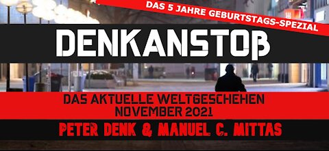 DENKanstoß - 5 Jahre Geburtstags-Spezial 11/2021 - mit Peter Denk & Manuel C. Mittas