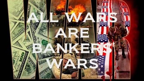 All Wars Are Bankers Wars (2016)
